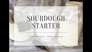Sourdough Starter From Scratch | Our Amyable Farmhouse