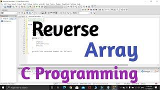 How to Print Array Elements in Reverse Order in C || C Language || Reverse Array