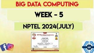 Big Data Computing | Week 5 Answers 2024 | NPTEL 2024 | SWAYAM 2024 (July)