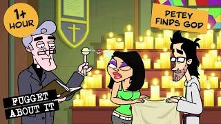 Petey Finds God and Other Wacky Stories | Fugget About It | Adult Cartoon | Full Episodes | TV Show