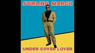 STIRLING MARCH   Under cover lover   1985   Illuminations Records