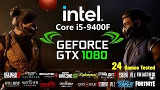 Core i5 9400F  | GTX 1080  | Test in 24 Games