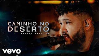 Israel Salazar - Caminho No Deserto