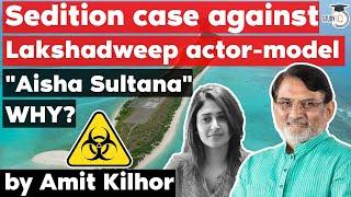 Aisha Sultana Lakshadweep filmmaker booked for SEDITION over remark against U.T. Admin. Praful Patel