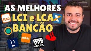 MELHORES LCA E LCI DOS GRANDES BANCOS LCA 97% CDI QUANTO RENDE BANCÃO? MELHOR LCI DA RENDA FIXA