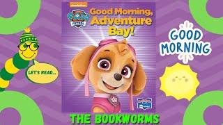 Paw Patrol: Good Morning Adventure Bay