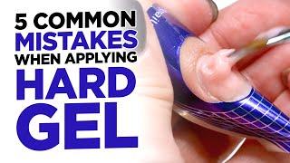 5 Common Mistakes When Applying Hard Gel on Nails & How To Fix Them.