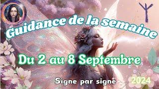  Guidance semaine du  2 au 8  Septembre  2024  Signe par Signe / Général , Pro , Sentimental 