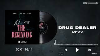 Mexx - DRUG DEALER [Official Visualizer]