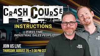 CRASH COURSE for First Time Industrial Sales People