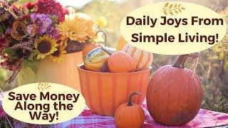 Save Money With Simple Living! Daily Joys! Frugal Living!