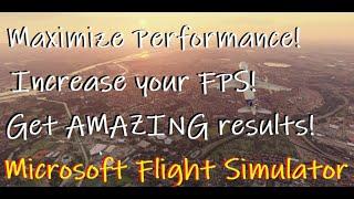 Microsoft Flight Simulator 2020 - BOOST FPS & Maximize Performance on ANY Computer/PC