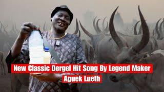New Classic Dergel Hit Song By Legend Maker Aguek Lueth