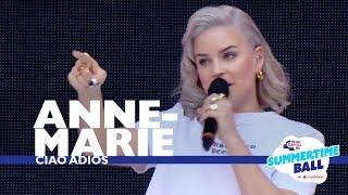 Anne-Marie - 'Ciao Adios'  (Live At Capital’s Summertime Ball 2017)