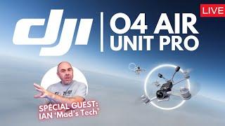 DJI O4 Air Unit Pro! LIVE Unboxing and First Thoughts! Special Guest: Ian from Mad's Tech