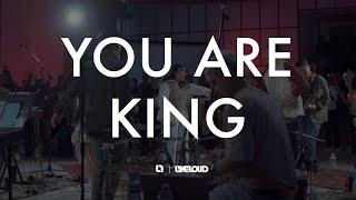 You Are King | Unplugged: Revere | Liveloud Canada