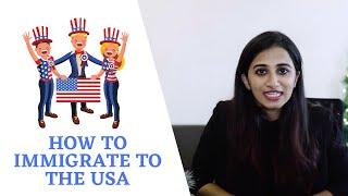 How to Immigrate to the US | USA Visa and Green Card