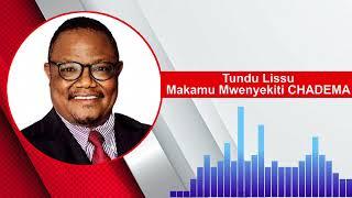 TUNDU LISSU AWEKA MSIMAMO MZITO, AWAOMBA MATAIFA YA NJE KUSITISHA MISAADA KWA SERIKALI