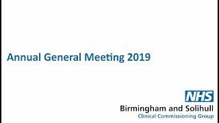 NHS Birmingham and Solihull CCG Annual General Meeting 2019.