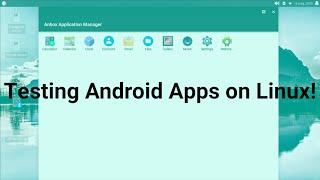 Testing Android Apps on Anbox