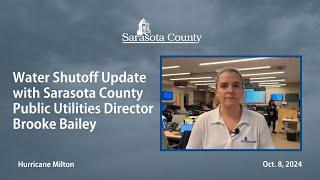 Water Shutoff Update with Sarasota County Public Utilities Director Brooke Bailey: Oct. 8, 2024