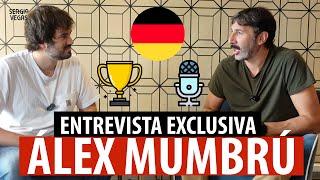 ENTREVISTA EXCLUSIVA con ALEX MUMBRÚ: de la EUROLIGA a la SELECCIÓN ALEMANA ¡EUROBASKET 2025!