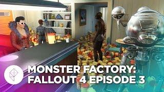 Monster Factory: Fallout 4 — Episode 3