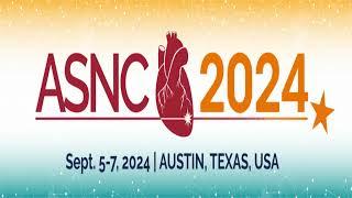 ASNC2024: 29th Annual Scientific Session & Exhibition of the American Society of Nuclear Cardiology