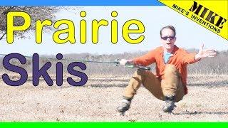 Prairie Skis - Mikes Inventions