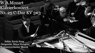 Kevin Fang - W.A. Mozart Klavierkonzert Nr. 25 KV 503 in C-Dur