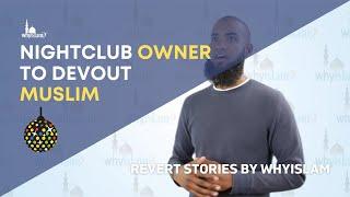 From Night Club Owner to a Devout Muslim: A Journey to Islam