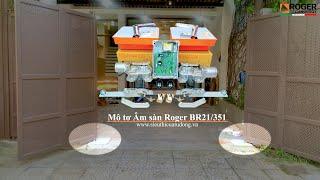 [Rofast Vina] Cổng tự động Roger  BR21 - 351 kết hợp cơ cấu mở 180 độ