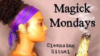 My Cleansing Ritual | Magick Mondays