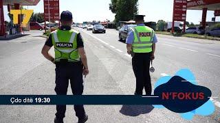 Dy krahë e një trup, Policia e Shqipërisë dhe e Kosovës në patrullim të përbashkët | N'FOKUS | T7