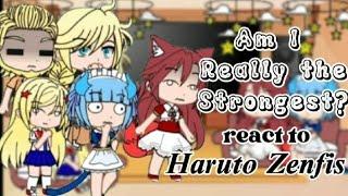 Am I really the Strongest react to 'Haruto Zenfis'[MADE BY:GACHA TV]