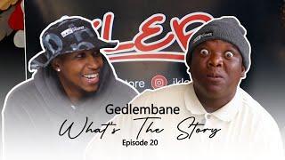 What's The Story Eswatini | Gedlembane | Episide 20