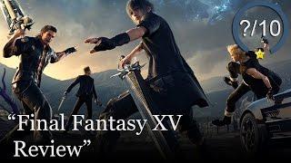 Final Fantasy XV Review