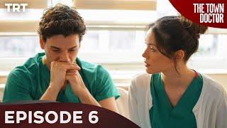 The Town Doctor - Episode 6