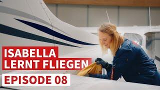 Isabella lernt fliegen: Throwback Soloflug & Flugzeugaufbereitung / Episode 08