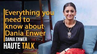 Everything You Need To Know About Dania Enwer | Haute Talk | Something Haute