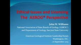 John Williams - Ethical Issues & Licensing - The ASBOG Perspective