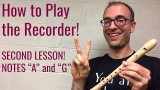 Recorder Lesson 2: How to Play “A” and “G”