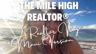 My realtor vlog - The Mile High Realtor®