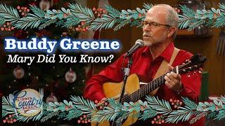 Buddy Greene sings "Mary Did You Know"