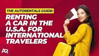 How to Rent a Car in the U.S. as an International Visitor | AutoRentals
