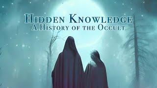 HIDDEN KNOWLEDGE: A HISTORY OF THE OCCULT | FULL AI GENERATED DOCUMENTARY!