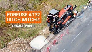 AT32 Ditch Witch® : forage dans la roche