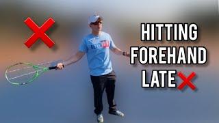 Why you are hitting your Forehand late! (and how to fix it)