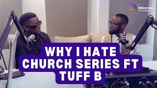 WHY I HTE CHURCH FT TUFF B