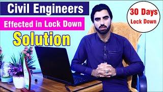 Civil Engineers Effected with 30 Days Lock Down - What is the Solution for Civil Engineers